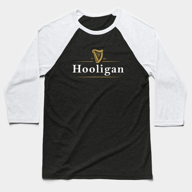 Hooligan Irish Drink Baseball T-Shirt by The Gift Hub